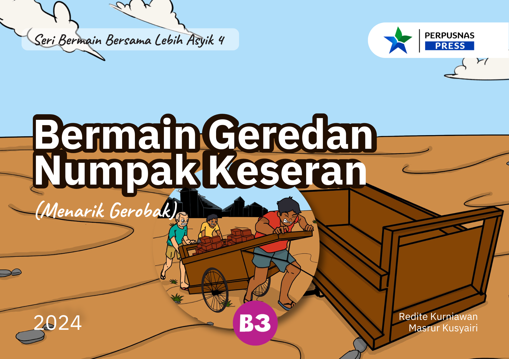 Seri Bermain Bersama Lebih Asyik 4 : Bermain Geredan Numpak Keseran (menarik Gerobak)