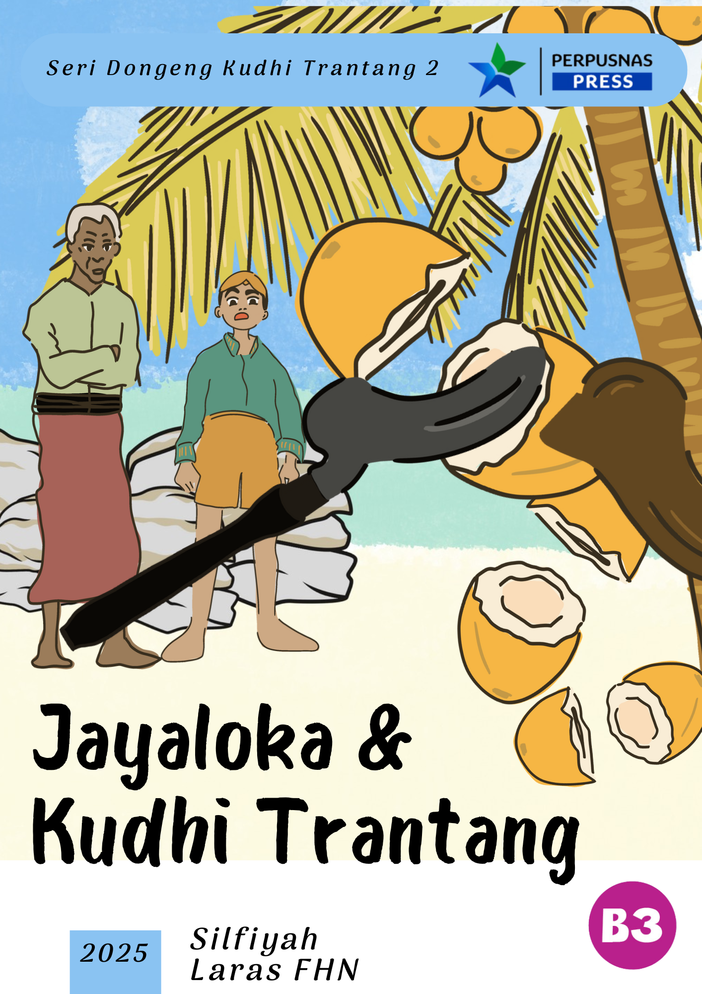 Seri Dongeng Kudhi Trantang 2 : Jayaloka & Kudhi Trantang