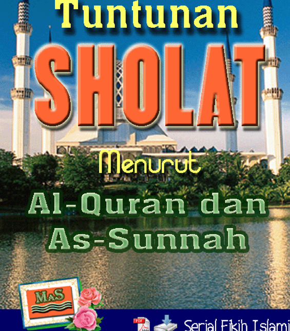 Tuntunan Sholat Menurut Al-Quran dan As-Sunah