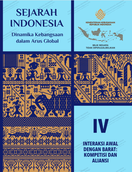 Sejarah Indonesia_ Dinamika Kebangsaan dalam Arus Global, Jilid IV - Interaksi Awal dengan Barat_ Kompetisi dan Aliansi - Pustaka Budaya